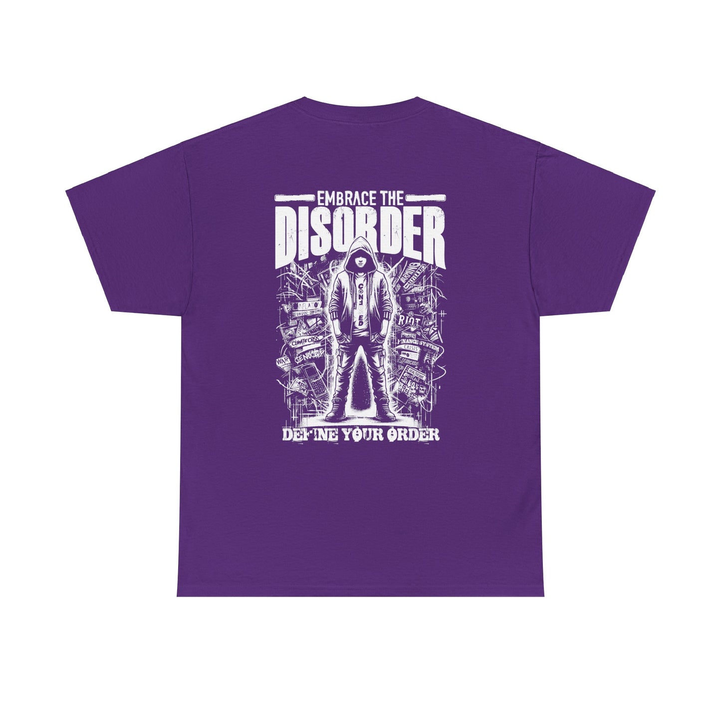 Embrace the disorder Define your order Tee