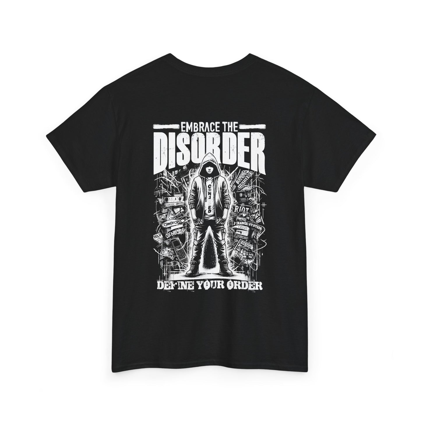 Embrace the disorder Define your order Tee